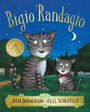 JULIA DONALDSON. – BIGIO RANDAGIO. EDIZ. A COLORI