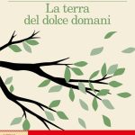 La terra del dolce domani