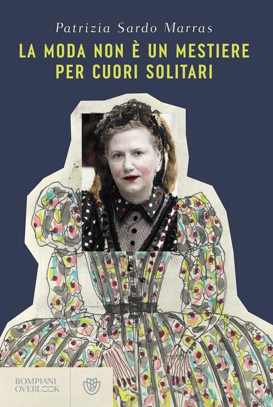 9788830138513_0_0_536_0_75 La moda non è un mestiere per cuori solitari - immagine 1